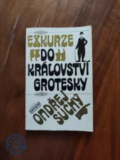 ONDŘEJ SUCHÝ - Exkurze do království grotesky