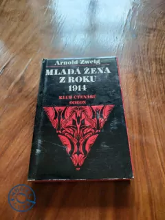 ARNOLD ZWEIG - Mladá žena z roku 1914