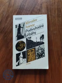 MIROSLAV IVANOV - Podivuhodné příběhy