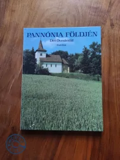 RÁCZ ENDRE, TÜSKÉS TIBOR -  Pannónia földjén - Dél-Dunántúl