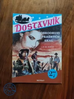 B. M. BOWER - Dobrodruzi z Prašných skal