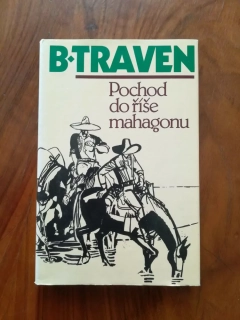 BRUNO TRAVEN - Pochod do říše mahagonu