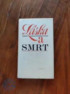 FRANTIŠEK HALAS, VLADIMÍR HOLAN - Láska a smrt