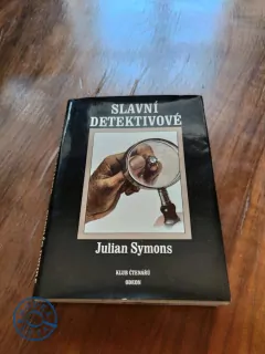 JULIAN SYMONS - Slavní detektivové