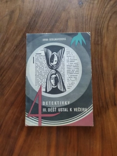 ANNA SEDLMAYER - 4. detektivky – III. Déšť ustal k večeru