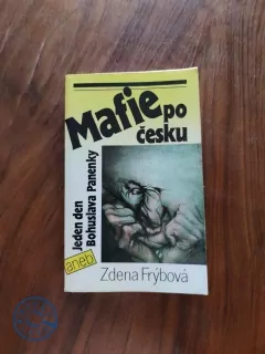 ZDENA FRÝBOVÁ - Mafie po česku aneb Jeden den Bohuslava Panenky