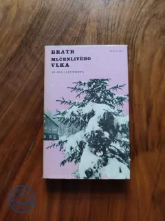 KLÁRA JARUNKOVÁ - Bratr mlčenlivého vlka