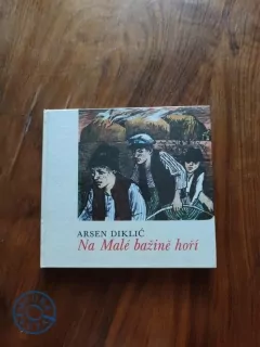 ARSEN DIKLIĆ - Na malé bažině hoří