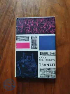 ANNA SEGHERS - Tranzit
