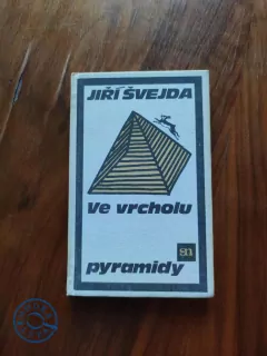 JIŘÍ ŠVEJDA - Ve vrcholu pyramidy