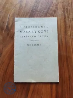 JAN HERBEN - O presidentu Masarykovi pražským dětem