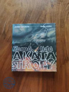 JOSEF DVOŘÁK - Země, lidé a katastrofy