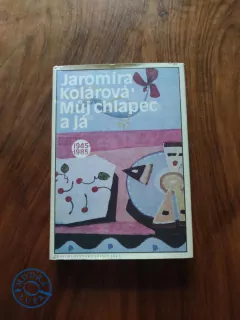 JAROMÍRA KOLÁROVÁ - Můj chlapec a já