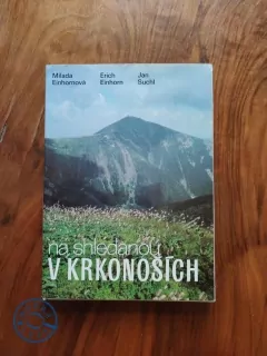 MILADA EINHORNOVÁ, ERICH EINHORN, JAN SUCHL - Na shledanou v Krkonoších