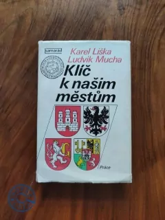 KAREL LIŠKA, LUDVÍK MUCHA - Klíč k našim městům