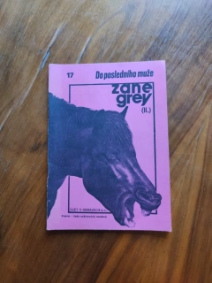 ZANE GREY - Do posledního muže II.