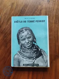 VLADIMÍR JOSEF NOVÁK - Světlo do temné pevniny