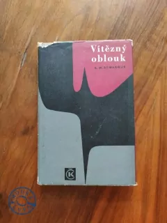 ERICH MARIA REMARQUE - Vítězný oblouk