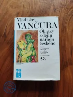 VLADISLAV VANČURA - Obrazy z dějin národa českého 2-3.