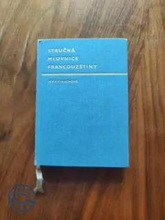 VĚRA STAUCHOVÁ - Stručná mluvnice francouzštiny