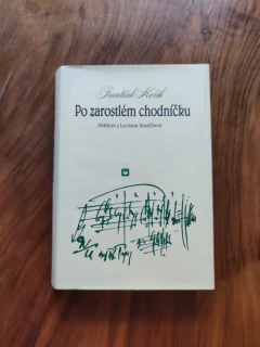 FRANTIŠEK KOŽÍK - Po zarostlém chodníčku