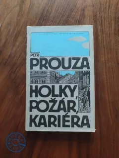 PETR PROUZA - Holky, požár, kariéra