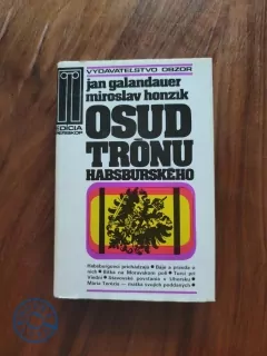 JAN GALANDAUER, MIROSLAV HONZÍK - Osud trónu habsburského