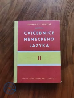 JANA SOMMEROVÁ, FRANTIŠEK CHMELAŘ - Cvičebnice německého jazyka II.