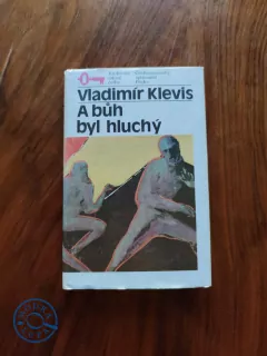 VLADIMÍR KLEVIS - A bůh byl hluchý
