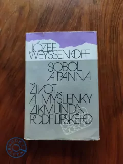 JÓZEF WEYSSENHOFF - Sobol a panna, Život a myšlenky Zikmunda Podfilipského