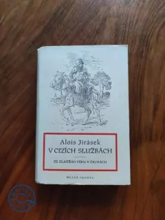 ALOIS JIRÁSEK - V cizích službách