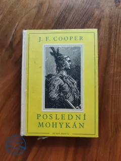JAMES FENIMORE COOPER - Poslední mohykán