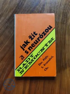 STANISLAV KRATOCHVÍL - Jak žít s neurózou