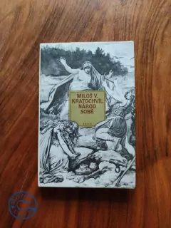 MILOŠ VÁCLAV KRATOCHVÍL - Národ sobě
