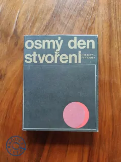 HERBERT LUDWIG SCHRADER - Osmý den stvoření
