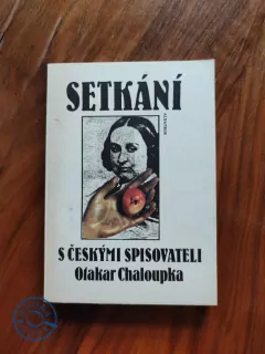 OTAKAR CHALOUPKA - Setkání s českými spisovateli