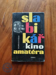 OLDŘICH MIRAD - Slabikář kinoamatéra
