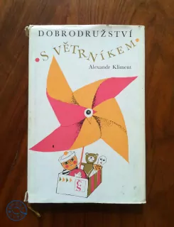 ALEXANDR KLIMENT - Dobrodružství s větrníkem