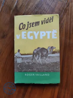 ROGER VAILLAND - Co jsem viděl v Egyptě