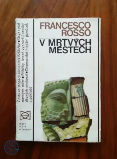 FRANCESCO ROSSO - V mrtvých městech