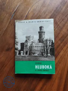 JOSEF A MARIE ERHARTOVI - Zámek Hluboká a jeho okolí