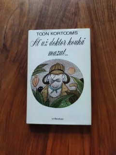 TOON KORTOOMS - Ať už doktor kouká mazat
