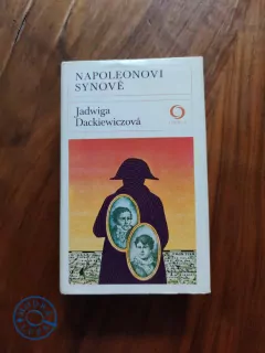 JADWIGA DACKIEWICZOVÁ - Napoleonovi synové