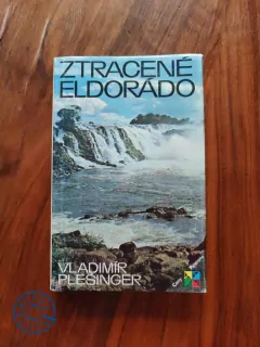 VLADIMÍR PLEŠINGER - Ztracené Eldorádo