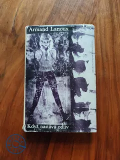 ARMAND LANOUX - Když nastává odliv