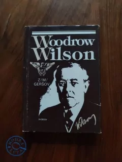 ZINOVIJ MOISEJEVIC GERSOV - Woodrow Wilson