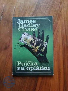 JAMES HADLEY CHASE - Půjčka za oplátku