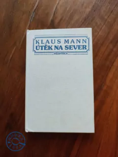 KLAUS MANN - Útěk na sever