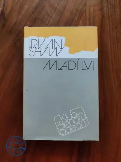 IRWIN SHAW - Mladí lvi