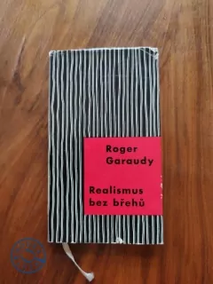 ROGER GARAUDY - Realismus bez břehů